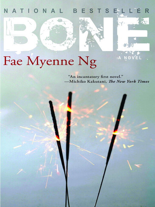 Title details for Bone by Fae Myenne Ng - Available